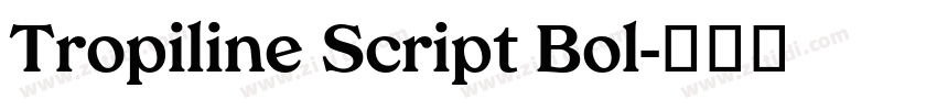 Tropiline Script Bol字体转换